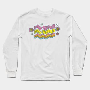 Pro-Choice Long Sleeve T-Shirt